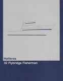 Hatteras 32 Flybridge Fisherman Specification Brochure