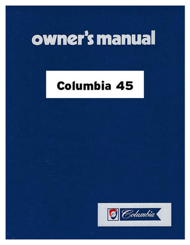 Columbia 45 Owner's Manual