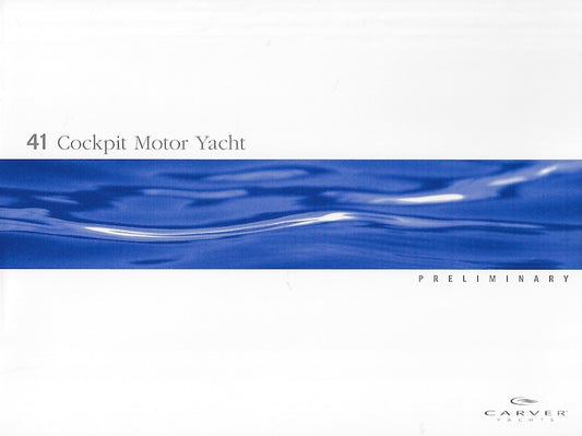 Carver 41 Cockpit Motor Yacht Preliminary Brochure