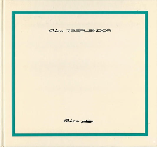 Riva 72 Splendida Hardbound Brochure