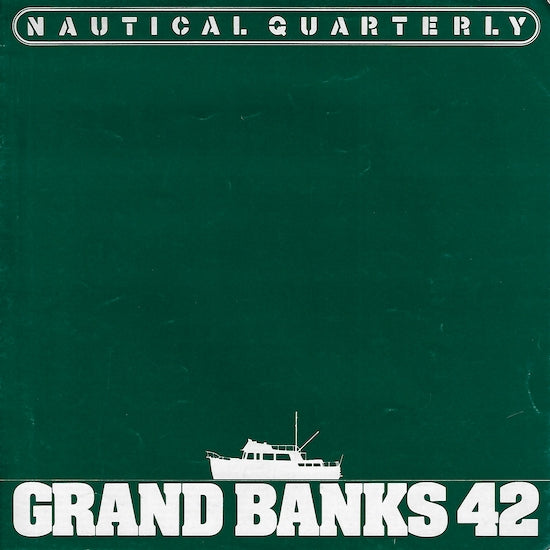 Grand Banks 42 Nautical Quarterly Magazine Reprint Brochure
