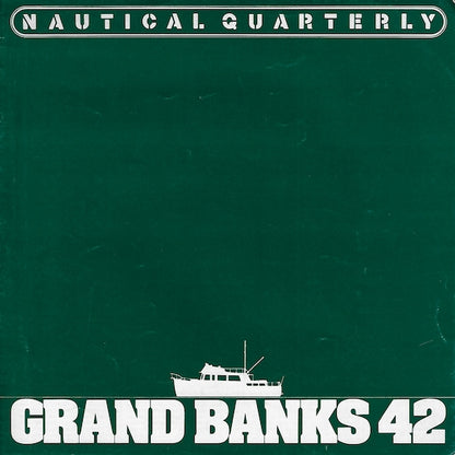 Grand Banks 42 Nautical Quarterly Magazine Reprint Brochure