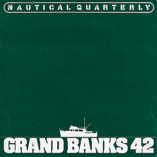Grand Banks 42 Nautical Quarterly Magazine Reprint Brochure