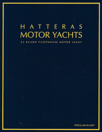 Hatteras 6300 Raised Pilothouse Motor Yacht Preliminary Brochure