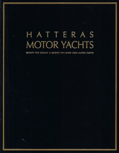 Hatteras 75 Cockpit Motoryacht & 75 Sport Deck Motor Yacht Brochure