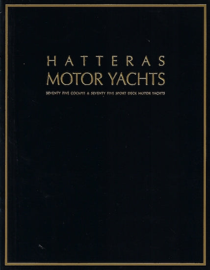 Hatteras 75 Cockpit Motoryacht & 75 Sport Deck Motor Yacht Brochure